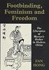 Footbinding, Feminism and Freedom: The Liberation of Women's Bodies in Modern China (Sport Global Soc)