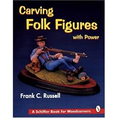 Carving Folk Figures with Power (A Schiffer Book for Woodcarvers)