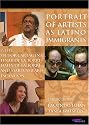 Portrait of Artists as Latino Immigrants