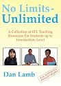 No Limits - Unlimited: A Collection of EFL Teaching Resources for Students Up to Intermediate Level (ELT Photocopiable): A Collection of EFL Teaching Resources for Students Up to Intermediate Level