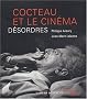 Cocteau et le Cin�ma : D�sordres