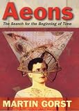 Aeons: The Search for the Beginning of Time
