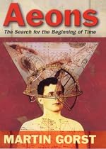Aeons: The Search for the Beginning of Time