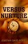 Versus Nurture