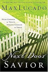 Next Door Savior: Student Edition (Lucado, Max)