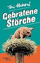 Gebratene Störche