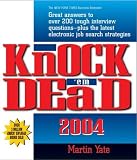 Knock Em Dead 2004: Great Answers to over 200 Tough Interview Questions, Plus the Latest Job Search Strategies (Knock em Dead)