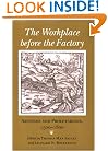 The Workplace Before the Factory: Artisans and Proletarians, 1500-1800