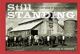 Still Standing: A Postcard Book of Barn Photographs (Bur Oak Book)