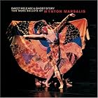 Sweet Release and Ghost Story by  Ted Nash, Wynton Marsalis, Wynton Marsalis, Lincoln Center Jazz Orchestra, and Eric Lewis 