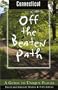 Connecticut Off the Beaten Path, 5th: A Guide to Unique Places
