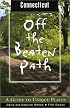Connecticut Off the Beaten Path, 5th: A Guide to Unique Places