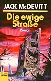 Die ewige Stra&szlig;e. - Jack McDevitt, Jack MacDevitt