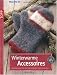 Winterwarme Accessoires: Handschuhe und M&uuml;tzen stricken und verfilzen