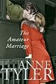 The Amateur Marriage: A Novel