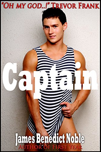 Captain: Older and Younger, Group of Navy Men Wants to Have Fun, Captain's Obsession