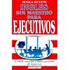 Ingles Sin Maestro Para Ejecutivos (Spanish Edition)