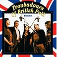 Troubadours Of British Folk: Vol. 3 { Various Artists }