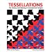 Tessellations : The History and Making of Symmetrical Designs