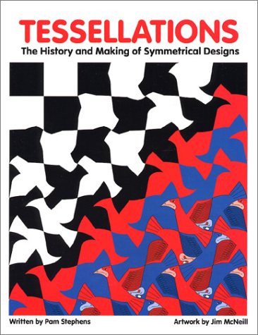 Tessellations : The History and Making of Symmetrical Designs