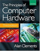 The Principles of Computer Hardware, 3rd Ed.