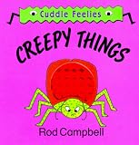 Creepy Things (Random House Cuddle Feelies , No 3)