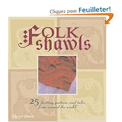 Folk Shawls: 25 Knitting Patterns and Tales from Around the World