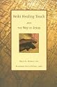 Reiki Healing Touch: And the Way of Jesus