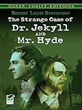 The Strange Case of Dr. Jekyll and Mr. Hyde (Dover Thrift Editions)
