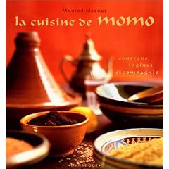 La cuisine de Momo. : Couscous, tagines et compagnie