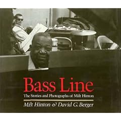 Bass Line: The Stories and Photographs of Milt Hinton