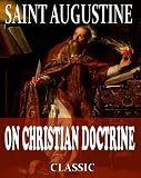 On Christian Doctrine (With Active Table of Contents)