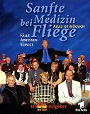 Produkt-Bild: Sanfte Medizin bei Fliege: Alles ist m&ouml;glich. F&auml;lle, Adressen, Service. Informationen &uuml;ber Ayurveda, Kr&auml;uterheilkunde, Hom&ouml;opatie, Heilfasten, ... Tibetische Medizin, Schamanische Medizin u. a