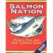 Salmon Nation: People, Fish, and Our Common Home: Second Edition