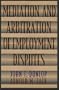 Mediation and Arbitration of Employment Disputes (Jossey-Bass Conflict Resolution Series)