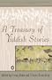 A Treasury of Yiddish Stories: Revised and Updated Edition