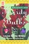 Adventures with Hardy Bulbs (Horticulture Garden Classic)