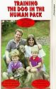 Training The Dog In The Human Pack [VHS]