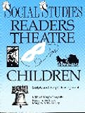  : Social Studies Readers Theatre for Children: Scripts and Script Development (Readers Theatre)