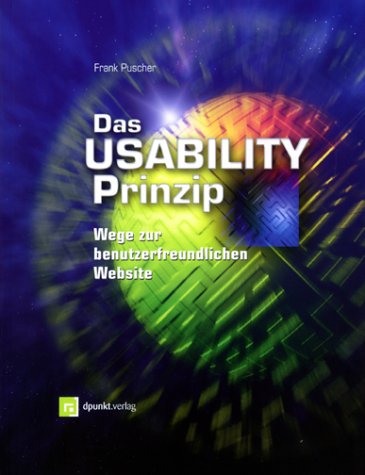 Das Usability-Prinzip. Wege zur benutzerfreundlichen Website.