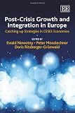 Post-crisis growth and integration in Europe : catching-up strategies in CESEE economies