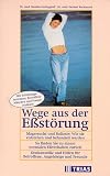 Wege aus der E&szlig;st&ouml;rung - Monika Gerlinghoff, Herbert Backmund