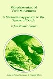 Morphosyntax of Verb Movement: A Minimalist Approach to the Syntax of Dutch (Studies in Natural Language and Linguistic Theory)