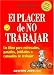 El Placer de No Trabajar / The Joy of Not Working