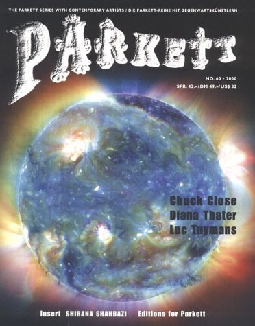 Parkett # 60: Chuck Close, Diana Thater, Luc Tuymans