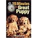 15 Minutes to a Great Puppy
