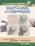 No Experience Required Sketching and Drawing: An Easy Guide to Drawing for Beginners