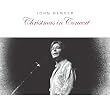 Christmas in Concert-John Denver Christmas in Concert-John Denver