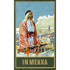 Gesammelte Werke: Gesammelte Werke, Bd.50, In Mekka: Bd. 50 (Gebundene Ausgabe)