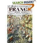 Click here to buy France Since 1870: Culture, Politics and Society by Charles Sowerwine.